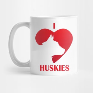 I love Huskies Mug